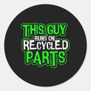 Guy Runs On Recycled Design Kidney Disease  Classic Round Sticker