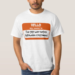 Guy Who Hates Halloween Costumes Nametag T-Shirt