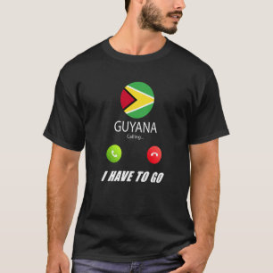 Guyana Flag Souvenir Guyana Is Calling Is Calling T-Shirt