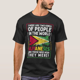 Guyana Flag There Are Two Kinds Of People Guyanese T-Shirt