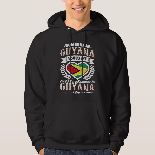 Guyana Heart Flag Someone in Guyana Loves Me Hoodie (Front)