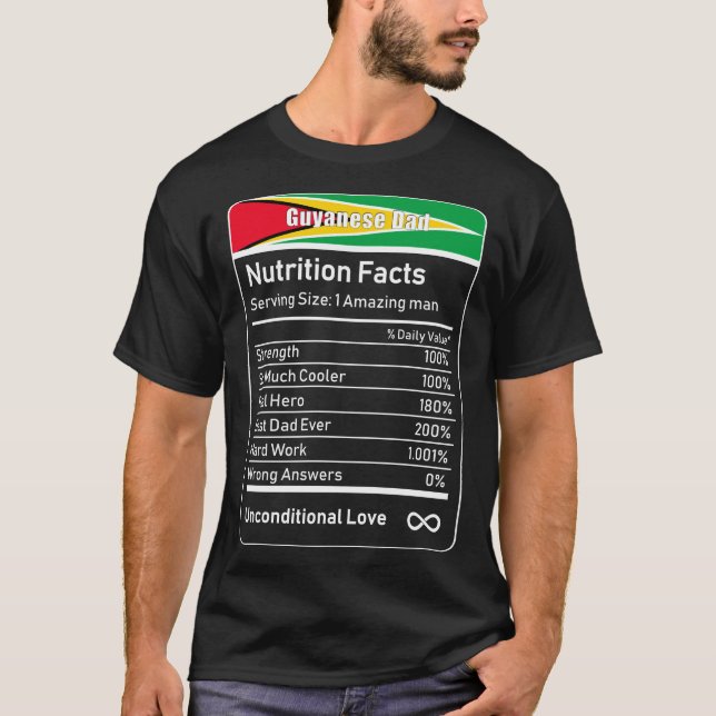 Guyanese Dad Nutrition Facts Father's Day Gift Dad T-Shirt (Front)
