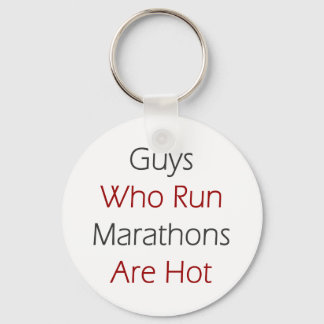 Guys Who Run Marathons Are Hot Key Ring