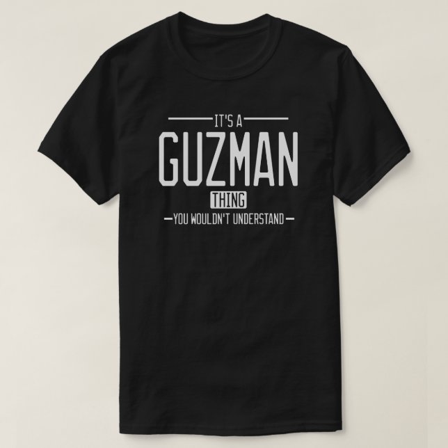 Guzman funny surname funny family T-Shirt (Design Front)