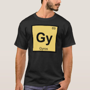 Gy - Gyros Chemistry Periodic Table Symbol T-Shirt