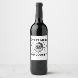 Gyatt Milk and Cookies Funny Santa Gen Alpha Wine Label