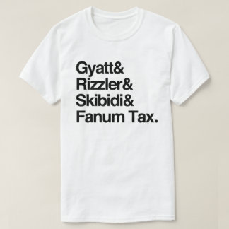 Gyatt Rizzler Skibidi and Fanum Tax T-Shirt