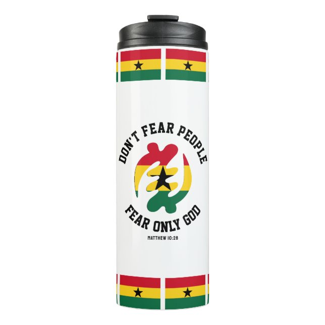 Gye Nyame FEAR ONLY GOD Christian Ghana Thermal Tumbler (Front)