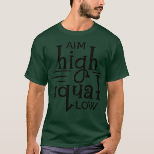 Gym Aim High Squat Low Workout Quote Personal Trai T-Shirt