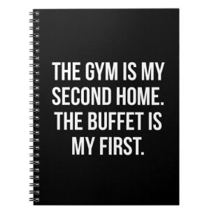Gym and Buffet is My Home, Bulking - Funny Workout Notebook