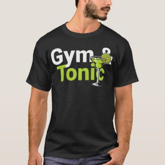 Gym And Tonic Muscle Gains Weightlifting Fitness T-Shirt