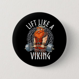 Gym Bodybuilding Lift Like A Viking  6 Cm Round Badge