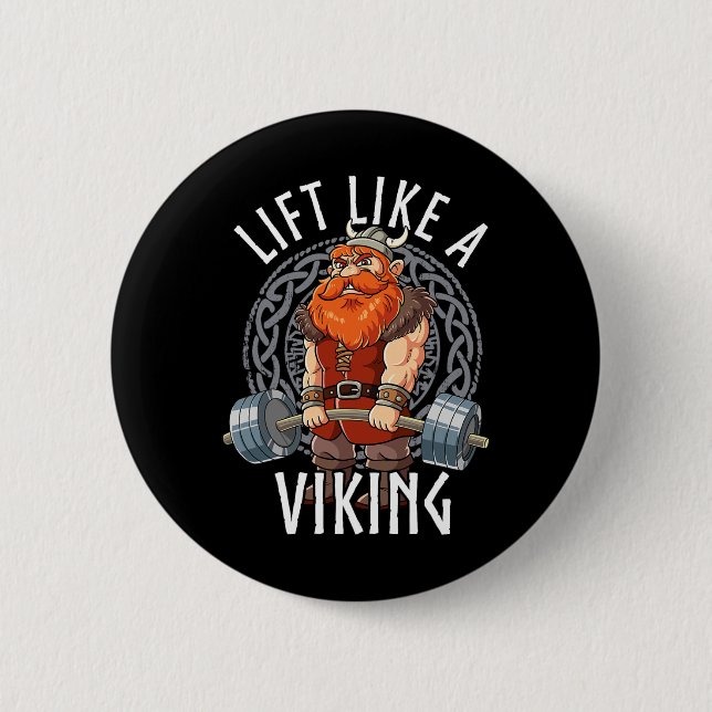 Gym Bodybuilding Lift Like A Viking  6 Cm Round Badge (Front)