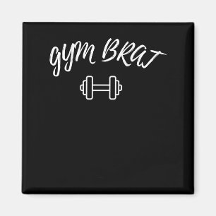 Gym Brat _ Motivational Workout Fitness Graphic Magnet