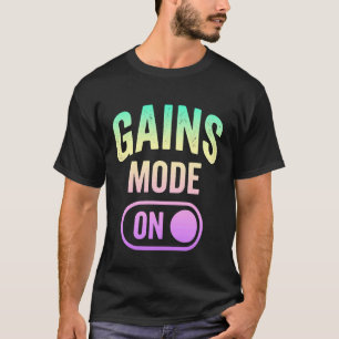 Gym Bro Gains Mode On Funny Workout T-Shirt