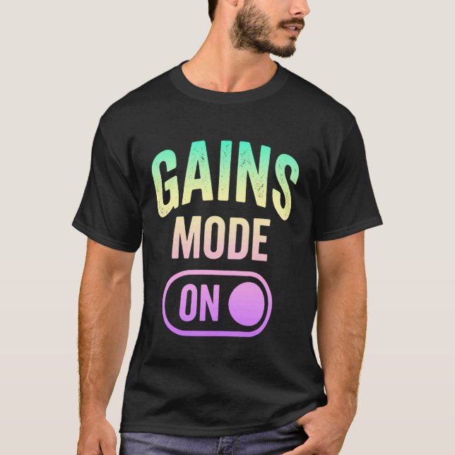 Gym Bro Gains Mode On Funny Workout T-Shirt (Front)