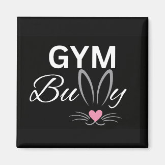 Gym Bunny Fitness & Workout Lovers Gift for Her Magnet