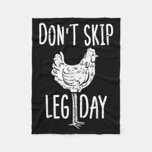 Gym Chicken Dont Skip Leg Day Fun Workout Fitness  Fleece Blanket