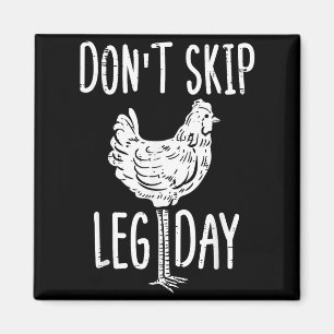 Gym Chicken Dont Skip Leg Day Fun Workout Fitness  Magnet