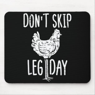 Gym Chicken Dont Skip Leg Day Fun Workout Fitness  Mouse Mat