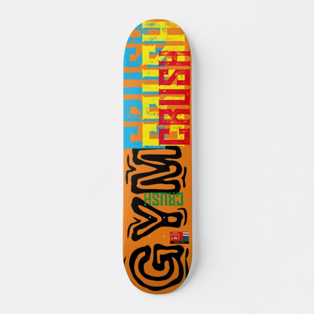 GYM CRUSH  7 3/4" Skateboard Deck (Front)