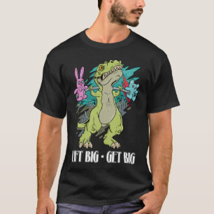 Gym Dinosaur: Lift Big, Get Big, Rule the Weights T-Shirt