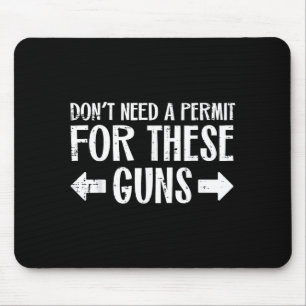 Gym Dont Need Permit For These Guns Funny Workout  Mouse Mat