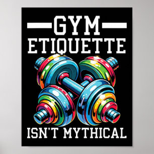 Gym Etiquette Workout Bodybuilding Fitness Bodybui Poster