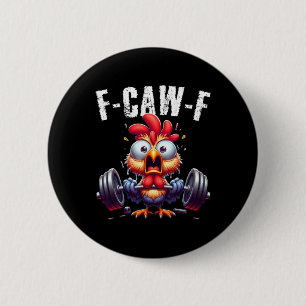 Gym F-caw-f Funny Chicken Scream Fitness Humour 6 Cm Round Badge