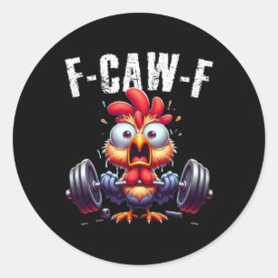 Gym F-caw-f Funny Chicken Scream Fitness Humour Classic Round Sticker