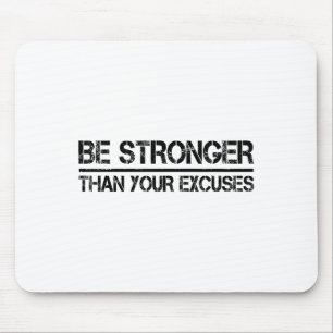 Gym Fitness Motivational Be Stronger Than Your Exc Mouse Mat
