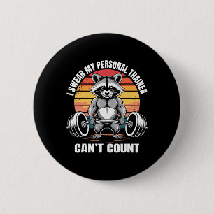 Gym Fitness Saying I Swear My Personal Trainer Can 6 Cm Round Badge