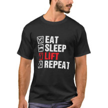 Gym Fitness T-Shirts: Eat Sleep Lift Repeat