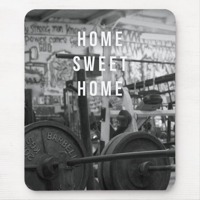 Gym - Home Sweet Home - Barbell - Workout Mouse Mat (Front)
