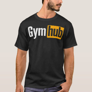Gym Hub  Fitness Weightlifting Adult Motivational T-Shirt