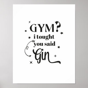GYM? I thought you said GIN! Poster