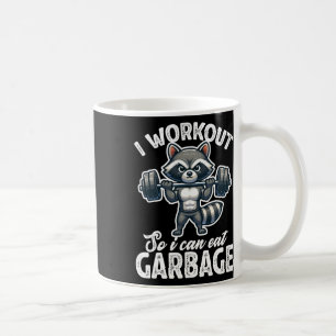 Gym I Workout So I Can Eat Garbage Racoon Weight Coffee Mug