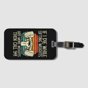 Gym If I Die Lifting Weighs Funny Workout Fitness Luggage Tag