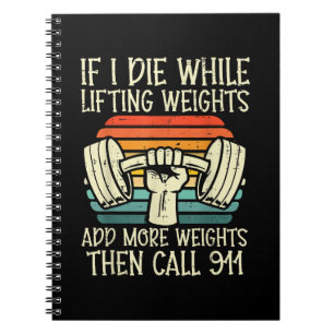 Gym If I Die Lifting Weighs Funny Workout Fitness Notebook