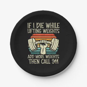 Gym If I Die Lifting Weighs Funny Workout Fitness  Paper Plate