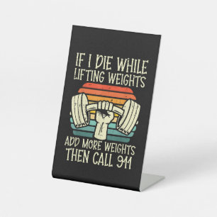 Gym If I Die Lifting Weighs Funny Workout Fitness Pedestal Sign