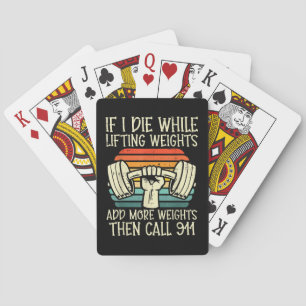 Gym If I Die Lifting Weighs Funny Workout Fitness  Playing Cards