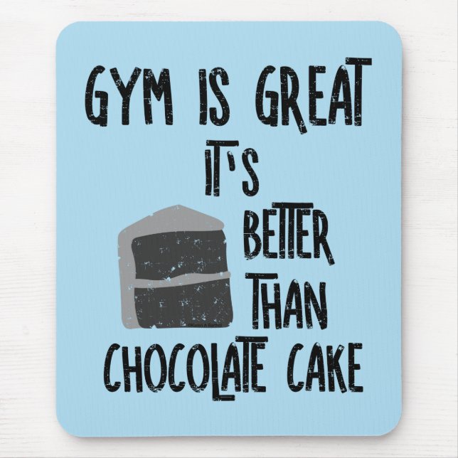Gym Is Great Mouse Mat (Front)
