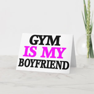 Gym is My BoyFriend Card