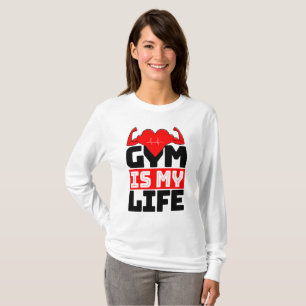 Gym Is My Life T-Shirt
