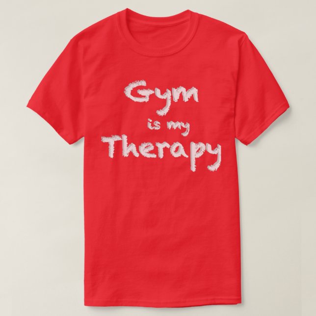 Gym is my Therapy Essential TShirt (Design Front)