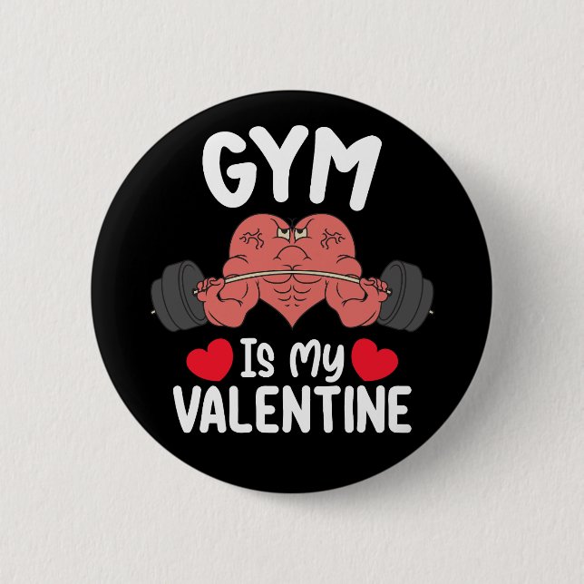 Gym Is My Valentine Day Fitness Workout Sports 6 Cm Round Badge (Front)