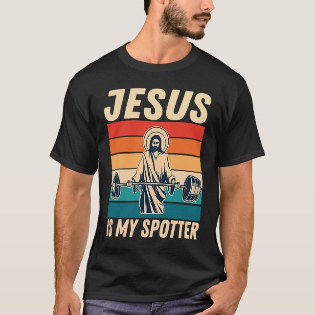 Gym  Jesus Is My Spotter  Workout Jesus T-Shirt (Front)