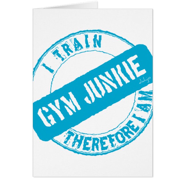 GYM JUNKIE. I TRAIN THEREFORE I AM. light blue (Front)