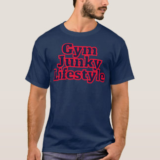 GYM JUNKY LIFESTYLE 6 T-Shirt